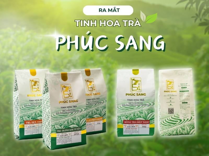 Ra mắt sản phẩm Trà Phúc Sang – Tinh hoa trà 2 lá, 1 búp