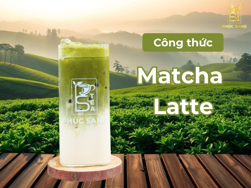 Cách pha Matcha Latte ngon, bí quyết kinh doanh hiệu quả Cách pha Matcha Latte ngon, bí quyết kinh doanh hiệu quả