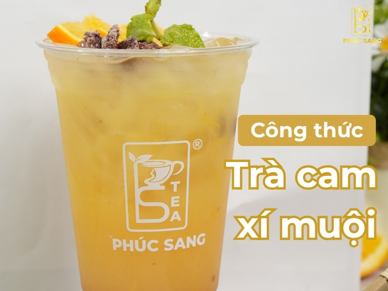 Cách làm trà cam xí muội thơm mát, phù hợp để kinh doanh