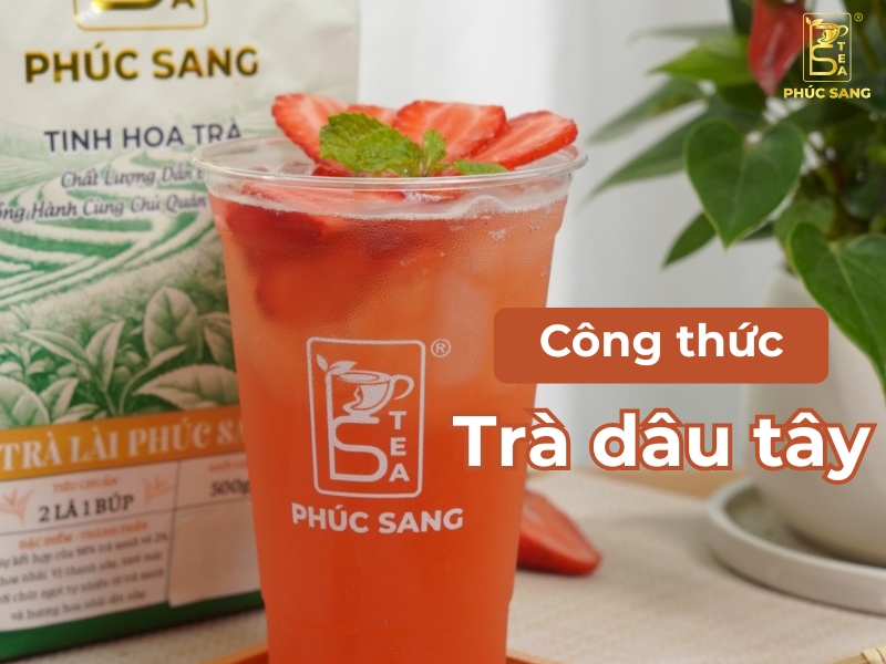 Cách làm trà dâu tây thanh mát, chuẩn vị