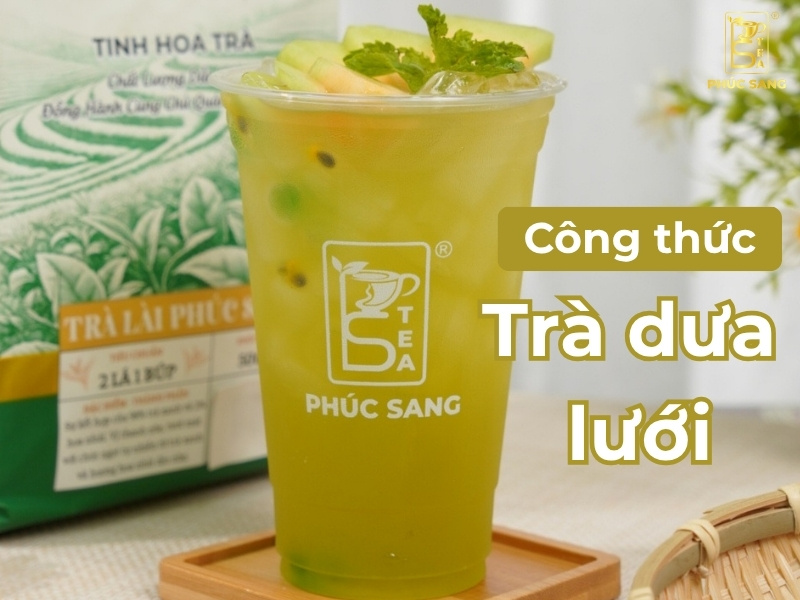 Cách làm trà dưa lưới chuẩn vị để kinh doanh