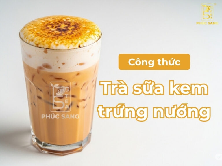 Cách làm trà sữa kem trứng nướng béo mịn, chuẩn vị kinh doanh