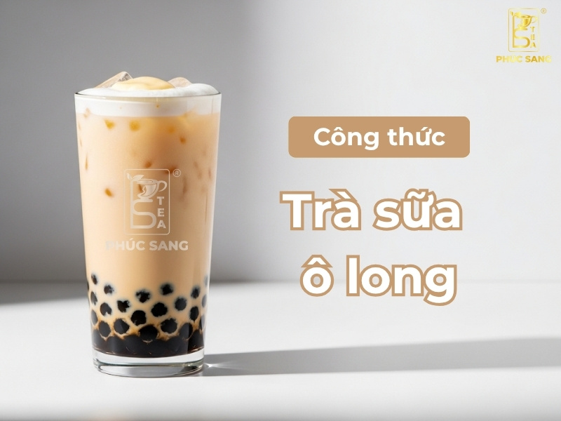 Cách làm trà sữa ô long thơm béo và chuẩn vị