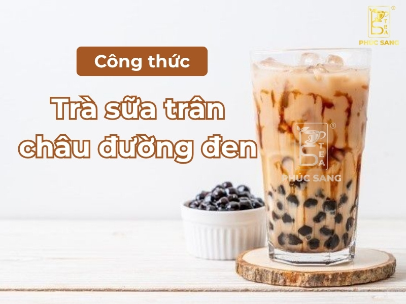 Cách làm trà sữa trân châu đường đen chuẩn vị quán Cách làm trà sữa trân châu đường đen chuẩn vị quán