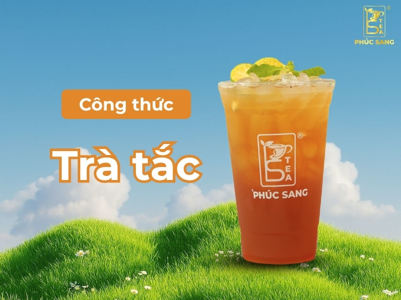 Cách làm trà tắc đơn giản, với giá cost hợp lý 