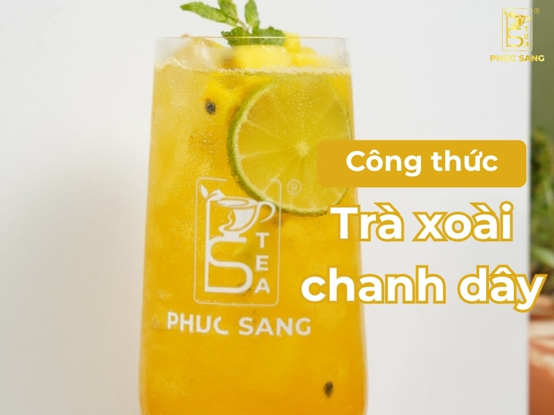Cách làm trà xoài chanh dây thơm ngon, dễ bán Cách làm trà xoài chanh dây thơm ngon, dễ bán