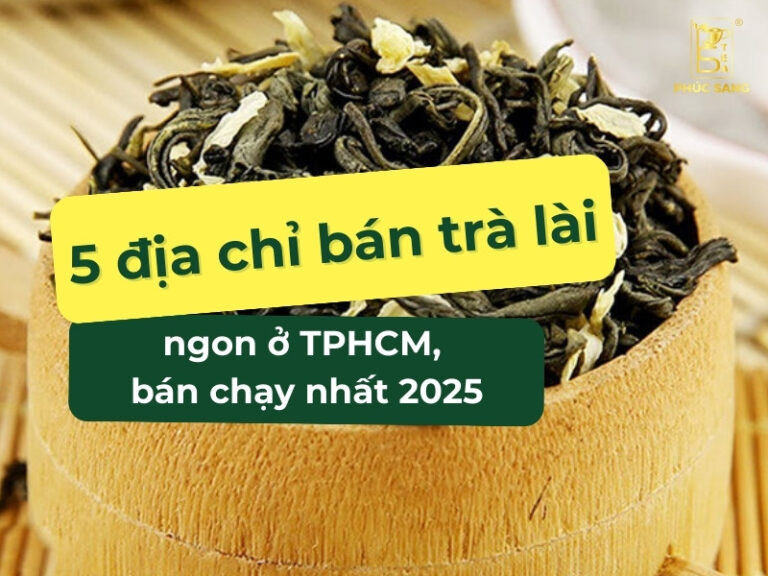 Top 5 địa chỉ bán trà lài ngon ở TPHCM, bán chạy nhất 2025