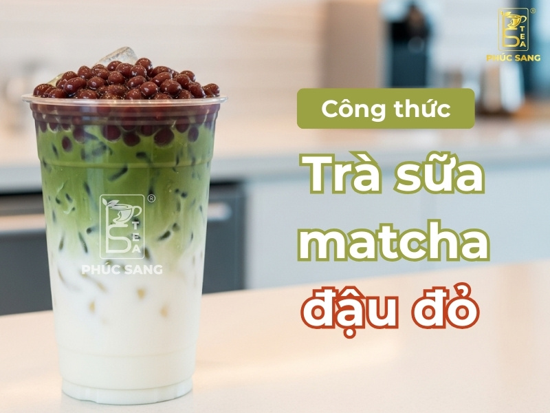 Công thức làm trà sữa matcha đậu đỏ thơm ngon Công thức làm trà sữa matcha đậu đỏ thơm ngon