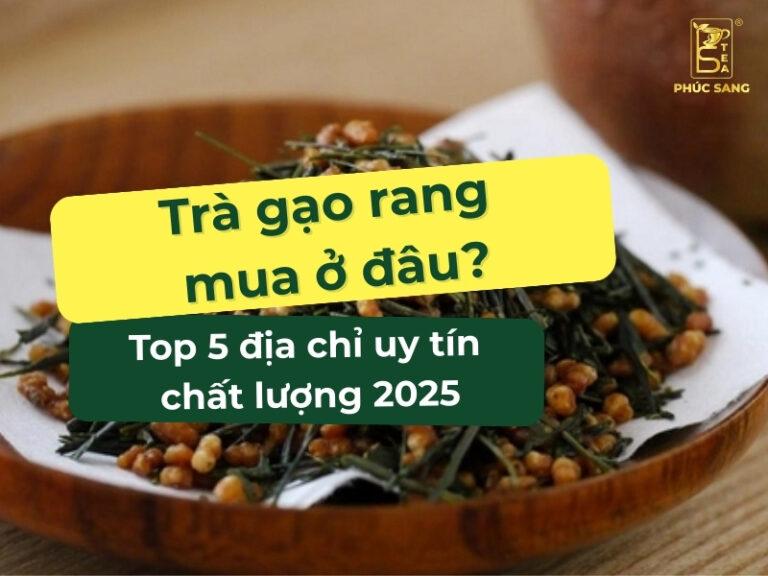 Trà gạo rang mua ở đâu? Bật mí địa chỉ uy tín chất lượng 2025