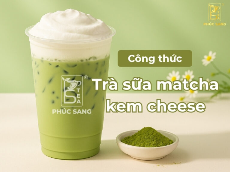 Công thức trà sữa matcha kem cheese béo ngậy, chuẩn vị quán