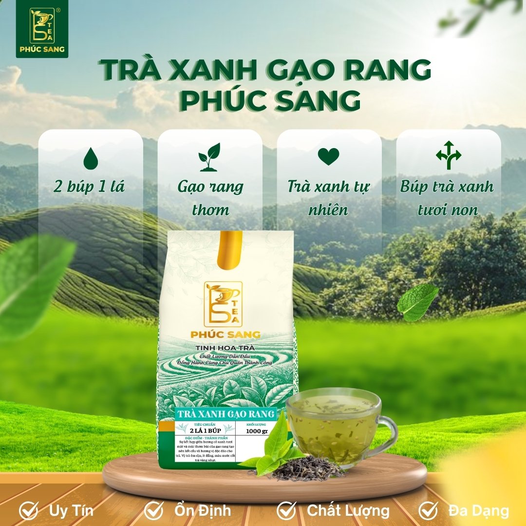 Trà Phúc Sang - Địa chỉ cung cấp trà xanh gạo rang chất lượng, giá tốt tại TP.HCM
