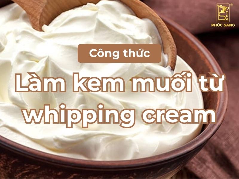 Hướng dẫn chi tiết làm kem muối từ whipping cream và rich lùn béo mịn