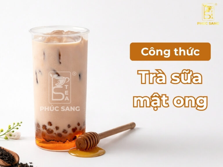 C&aacute;ch l&agrave;m tr&agrave; sữa mật ong chuẩn vị, thơm dịu v&agrave; h&uacute;t kh&aacute;ch