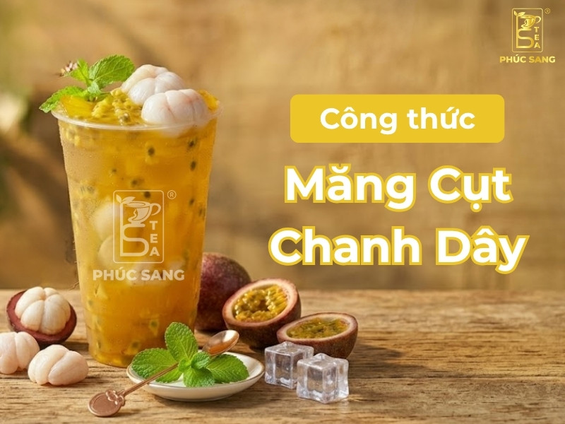 Cách làm trà măng cụt chanh dây chua ngọt, thanh mát