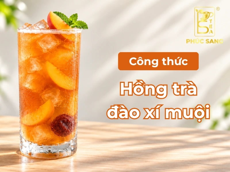 Cách làm hồng trà đào xí muội chua mặn ngọt, dễ kinh doanh