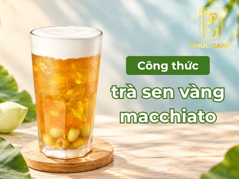 Cách làm trà sen vàng macchiato béo nhẹ, hút khách