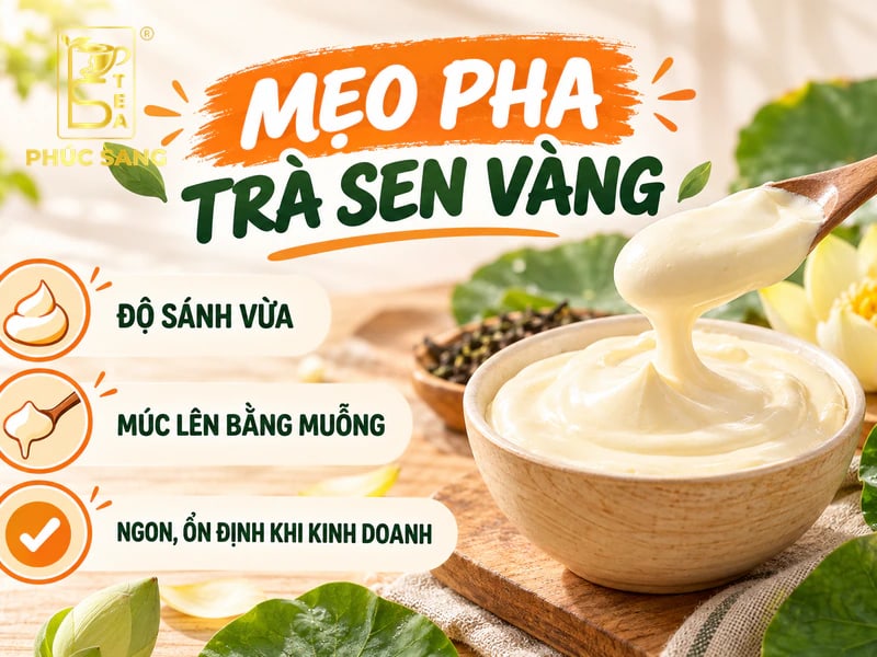 Một số mẹo pha trà sen vàng ngon, ổn định khi kinh doanh